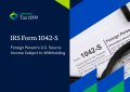 What is IRS Form 1042-S ? How to File Form 1042-S 2025