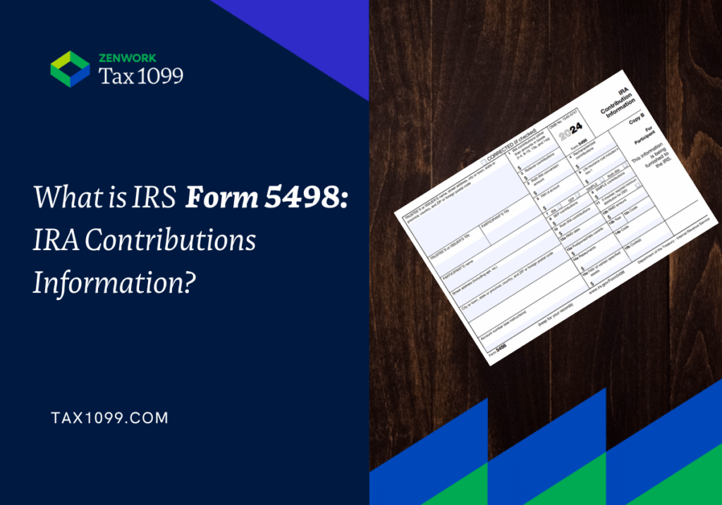 What is IRS Form 5498: IRA Contributions Information? | Tax1099 Blog